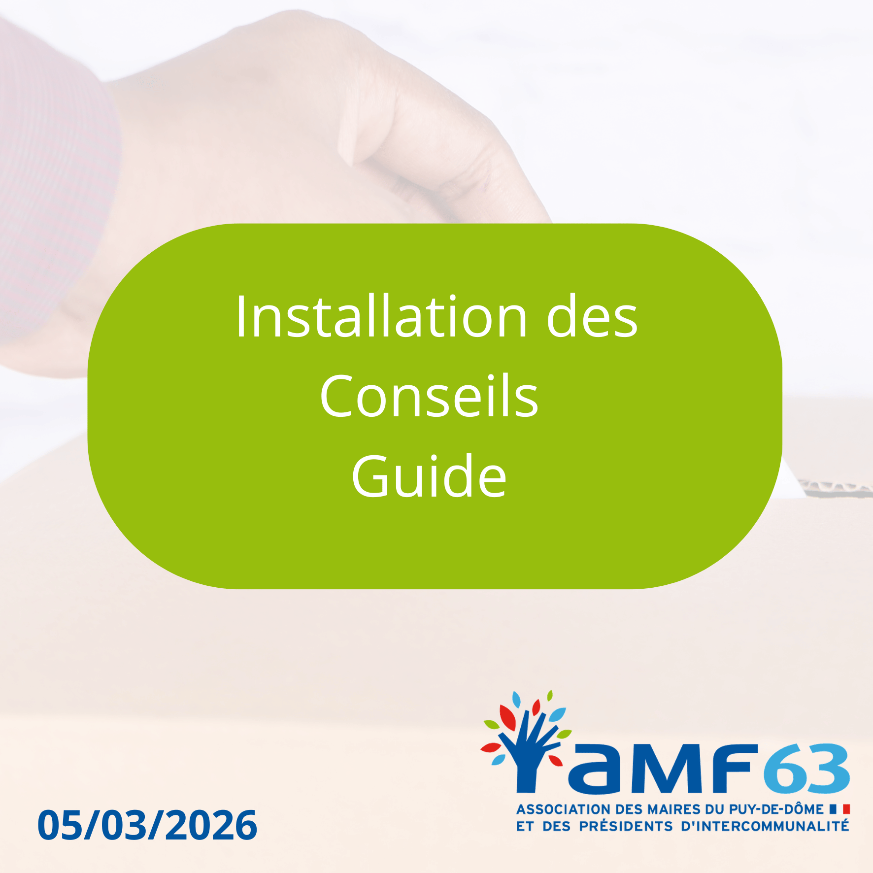Élections municipales – Installation des conseils : un guide pour vous accompagner